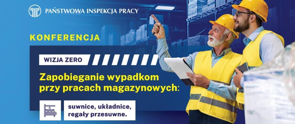 Grafika/ banner konferencji. Dwóch pracowników w żółtych kamizelkach odblaskowych i hełmach na tle regałów. Obok, po lewej wklejony tytuł konferencji